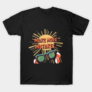 Make More Mistakes: Vibrant Summer Vibes with Sunglasses T-Shirt